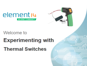 element14 Thermal Switches Design Challenge