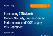 Netskope announced Zero Trust Network Access (ZTNA) Next Zero Trust Network Access