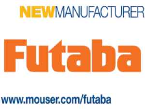Mouser Electronics and Futaba
