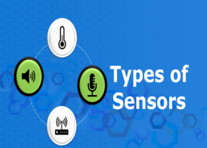 Types of Sensors and their use Types of Sensors and their use