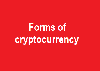 Forms of cryptocurrency Forms of cryptocurrency