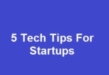 5 Tech Tips For Startups 5 Tech Tips For Startups