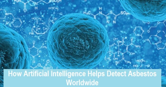 How Artificial Intelligence Helps Detect Asbestos Worldwide How Artificial Intelligence Helps Detect Asbestos Worldwide
