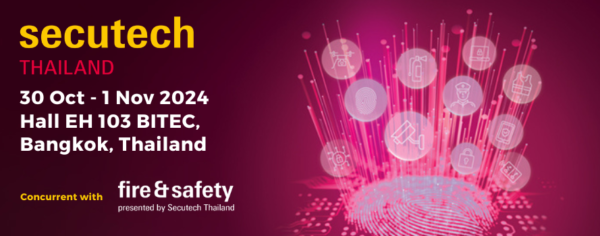 Secutech Thailand 2024 show dates confirmed with strong industry supports Secutech Thailand 2024 show dates confirmed with strong industry supports